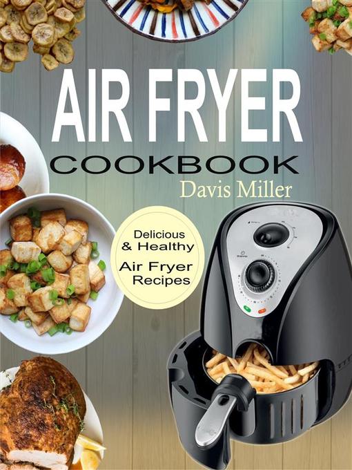 Upplýsingar um Air Fryer Cookbook eftir Davis Miller - Biðlisti